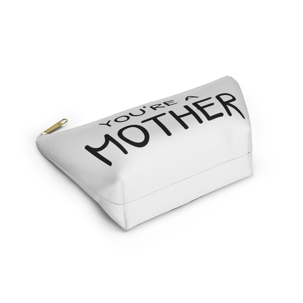 You're a Mother Accessory Pouch - Unique Gift for Moms - Stylish Organizer for Everyday Use