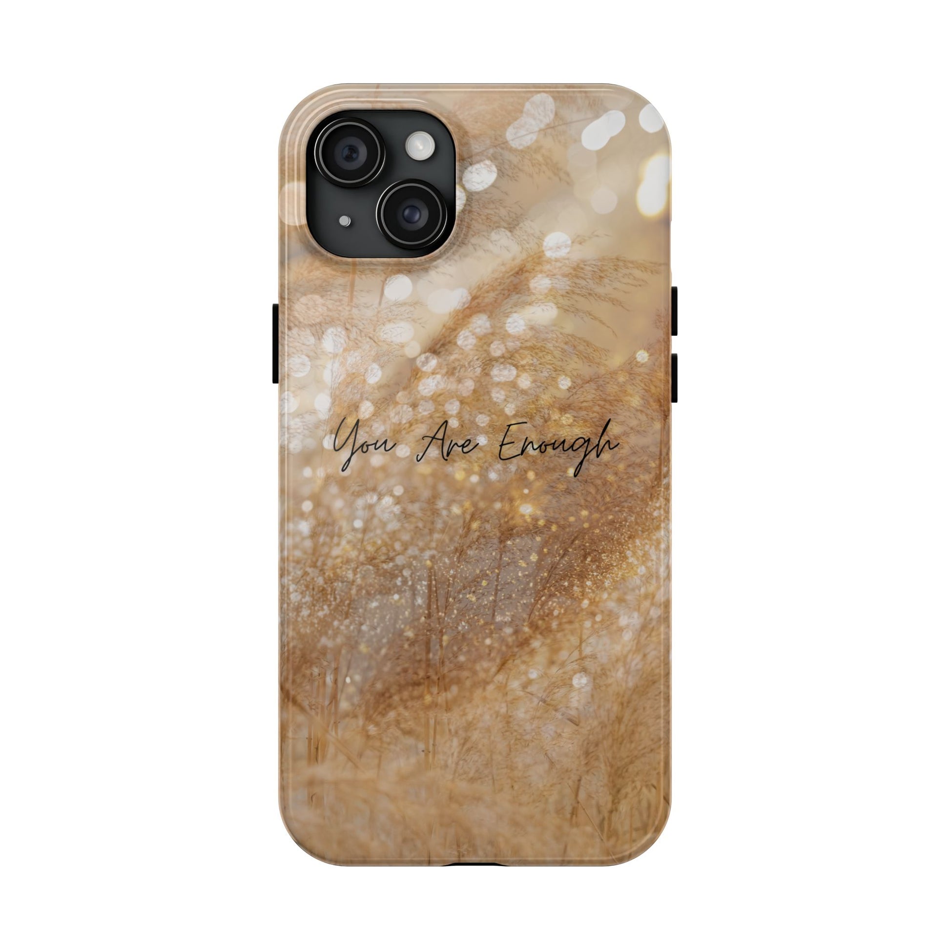 Inspirational Tough Phone Case – You Are Enough