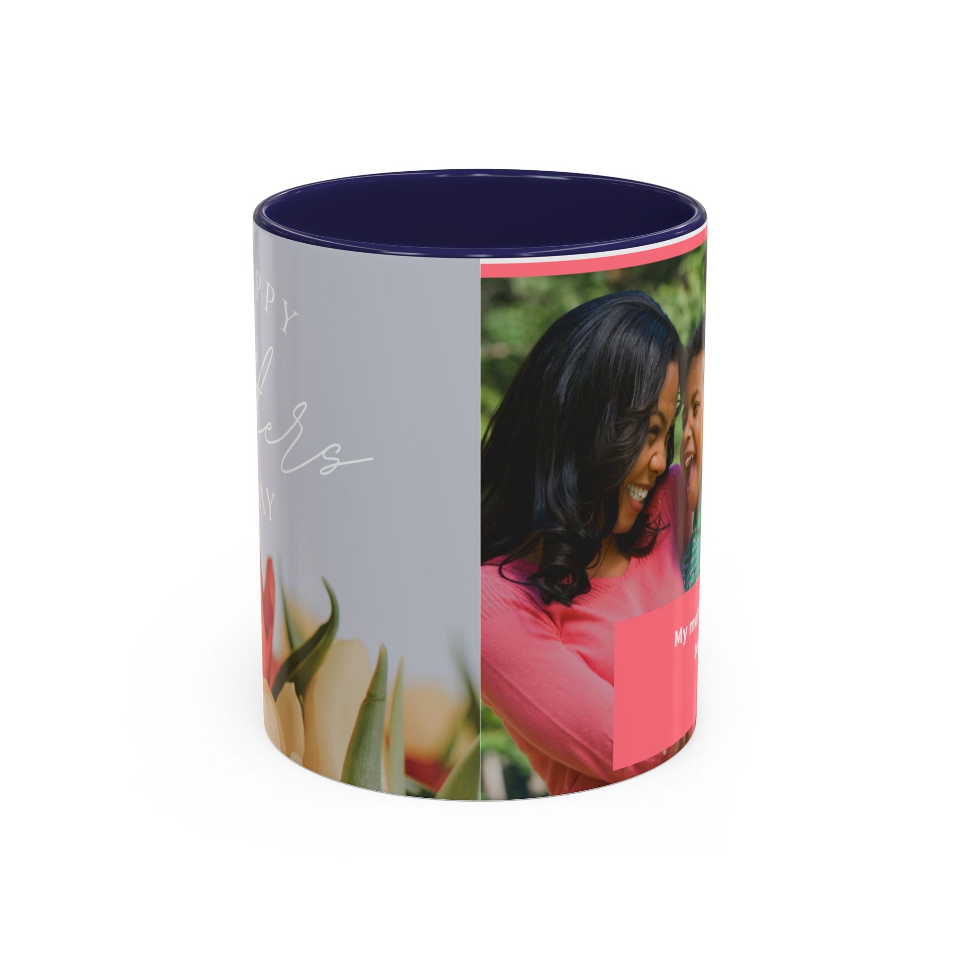 Inspirational Mother's Day Coffee Mug - 11 & 15oz