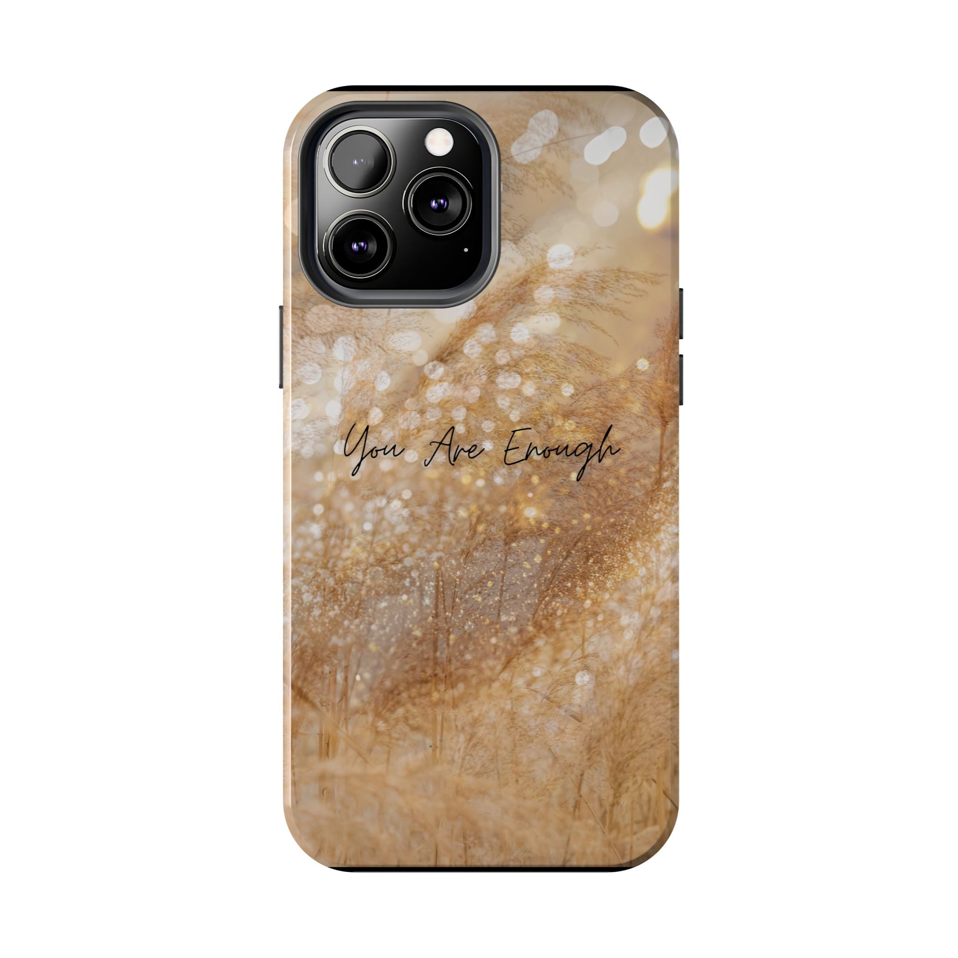 Inspirational Tough Phone Case – You Are Enough