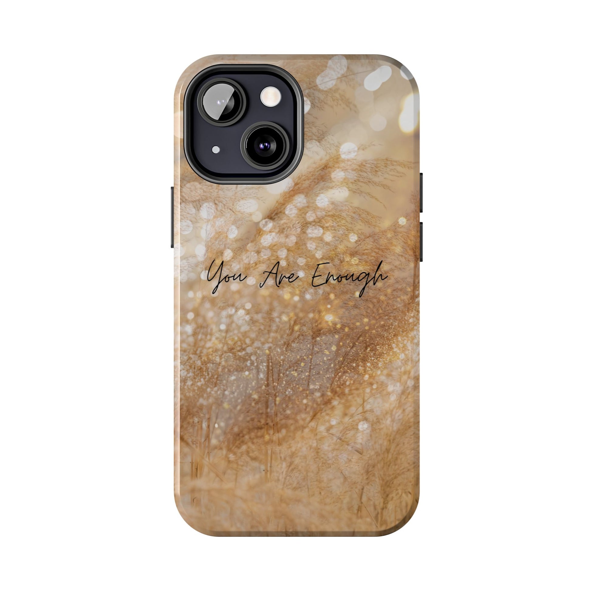 Inspirational Tough Phone Case – You Are Enough