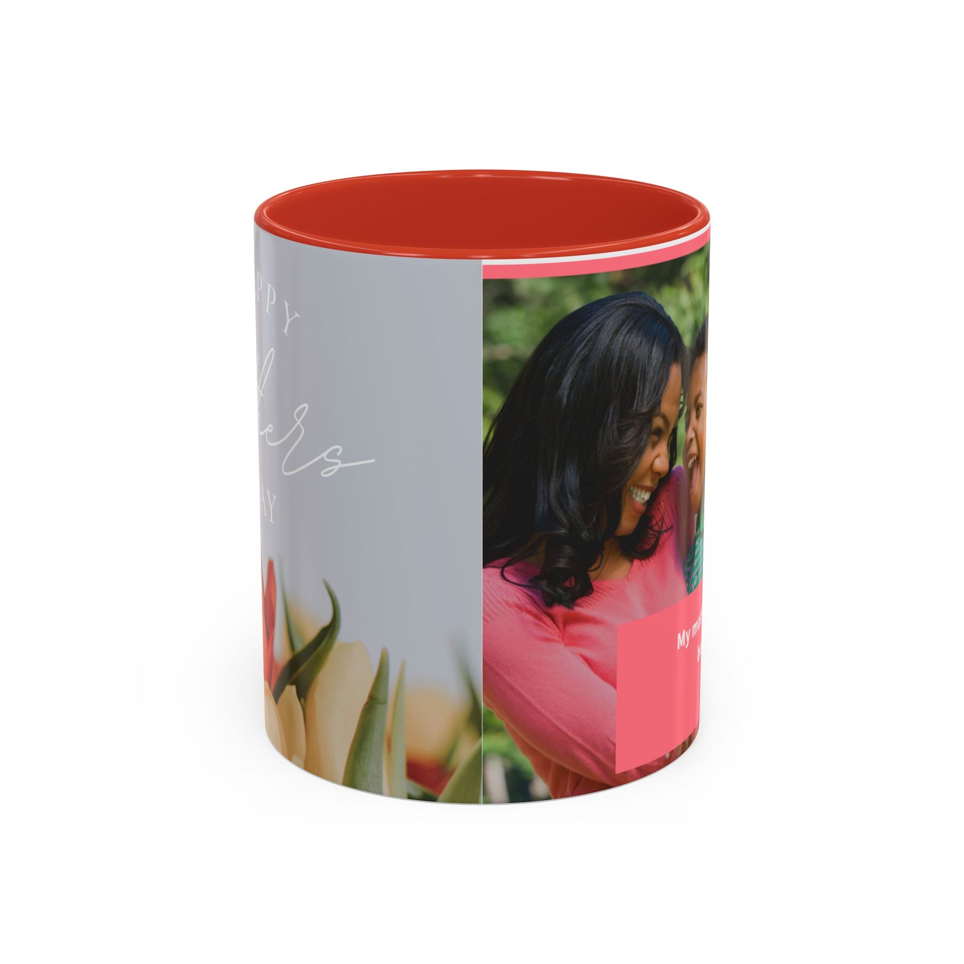 Inspirational Mother's Day Coffee Mug - 11 & 15oz